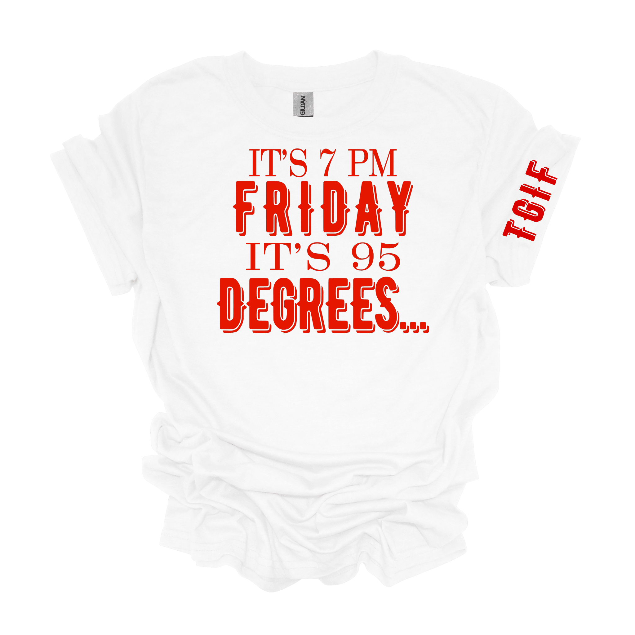 It's 7 PM Friday It's 95 Degrees Unisex Short Sleeve Graphic T-Shirt - Legacy 4 Xavier