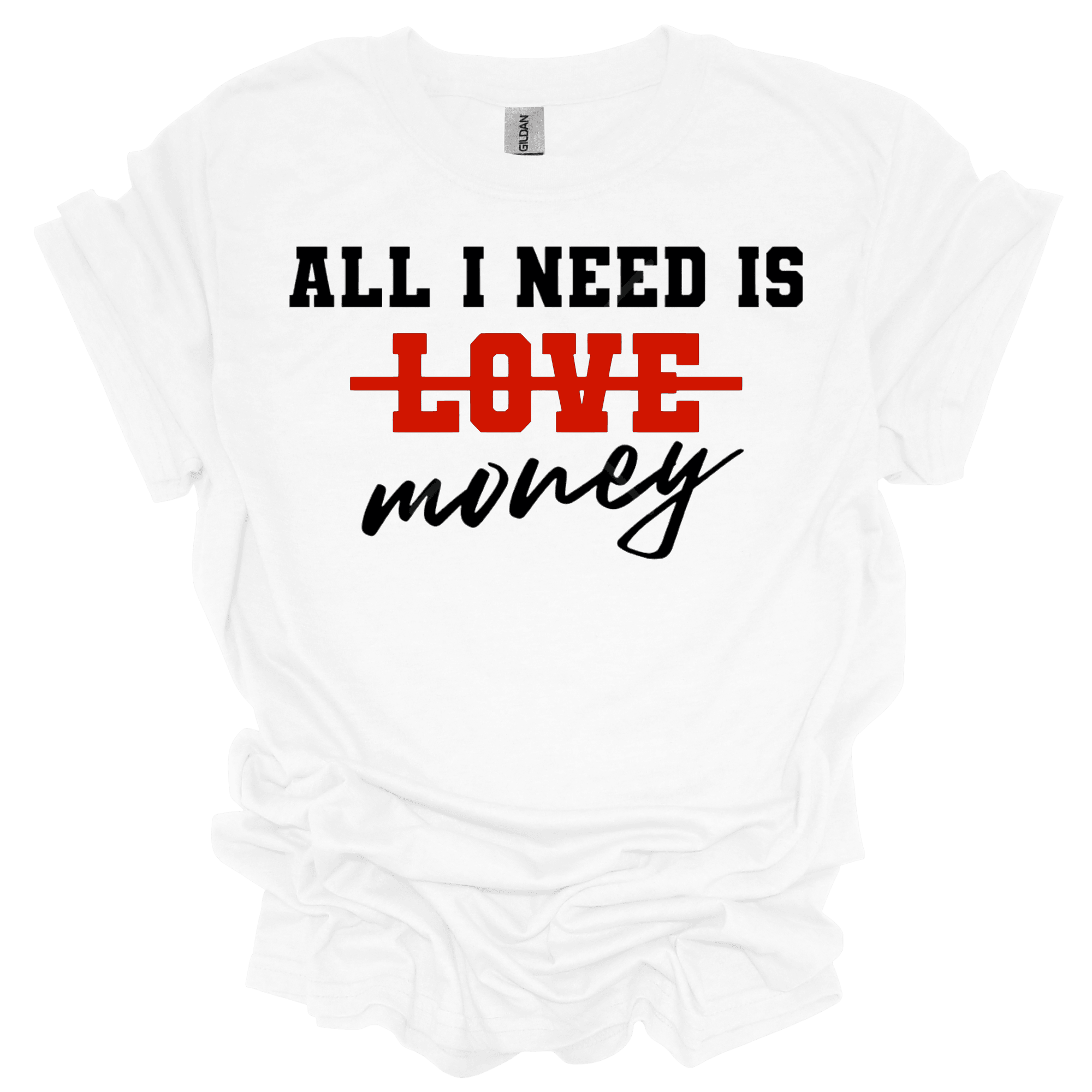 All I Need Is Money short sleeve T-shirt - Legacy 4 Xavier