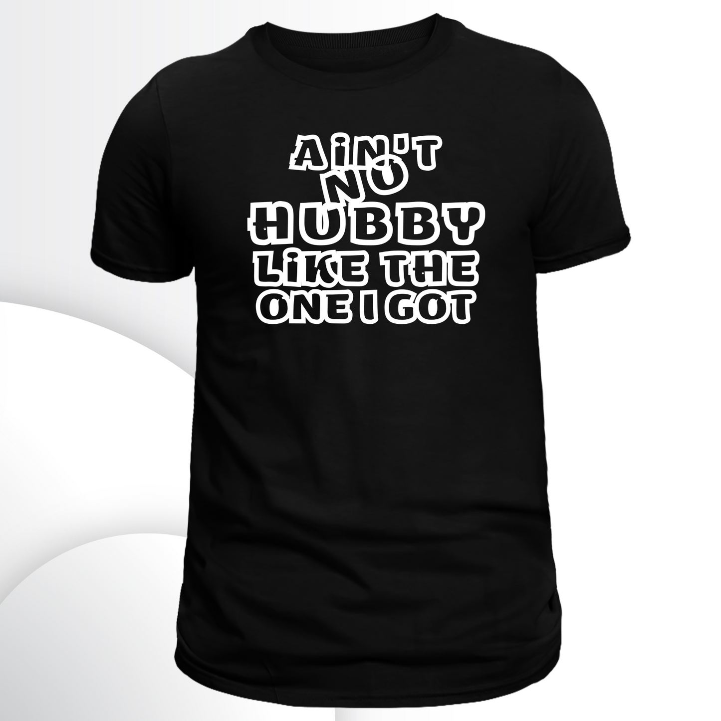 Bundle: Ain't No Hubby Like the One I Got Unisex Short Sleeve Graphic T-Shirt (Copy)