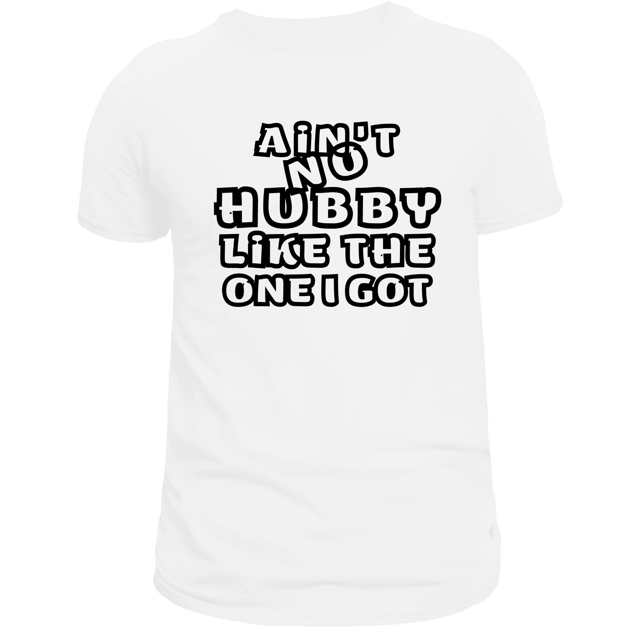 Ain't No Hubby Like the One I Got Unisex Short Sleeve Graphic T-Shirt - Legacy 4 Xavier