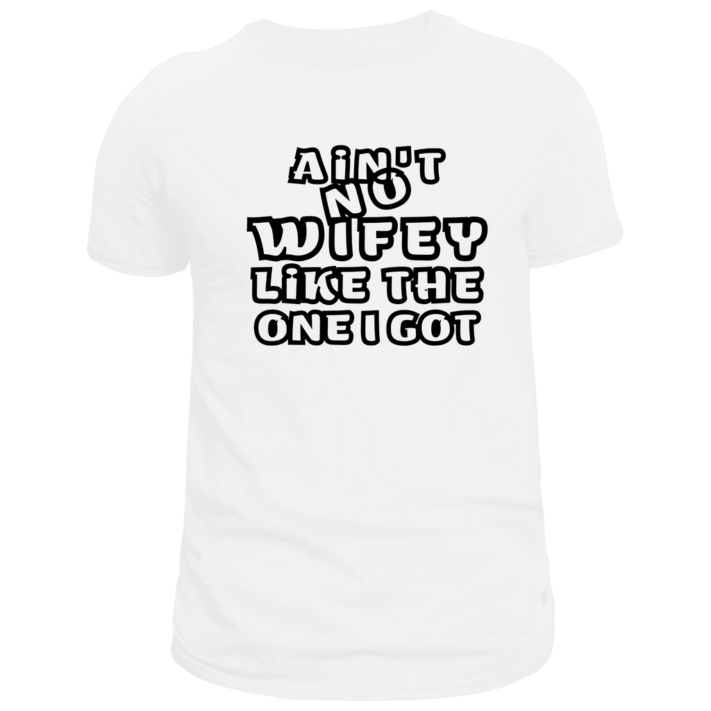 Ain't No Wifey Like the One I Got Unisex Short Sleeve Graphic T-Shirt - Legacy 4 Xavier