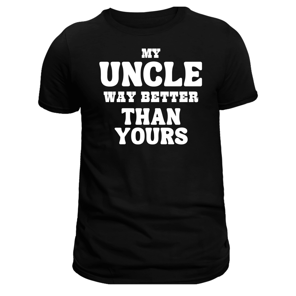 My Uncle Way Better Short Sleeve Graphic T-Shirt - Legacy 4 Xavier