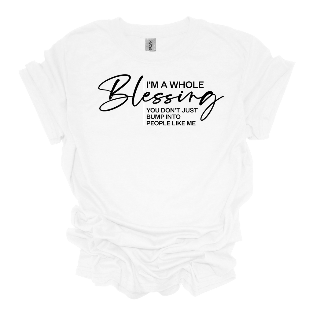I'm a Whole Blessing Short Sleeve Graphic T-Shirt - Legacy 4 Xavier