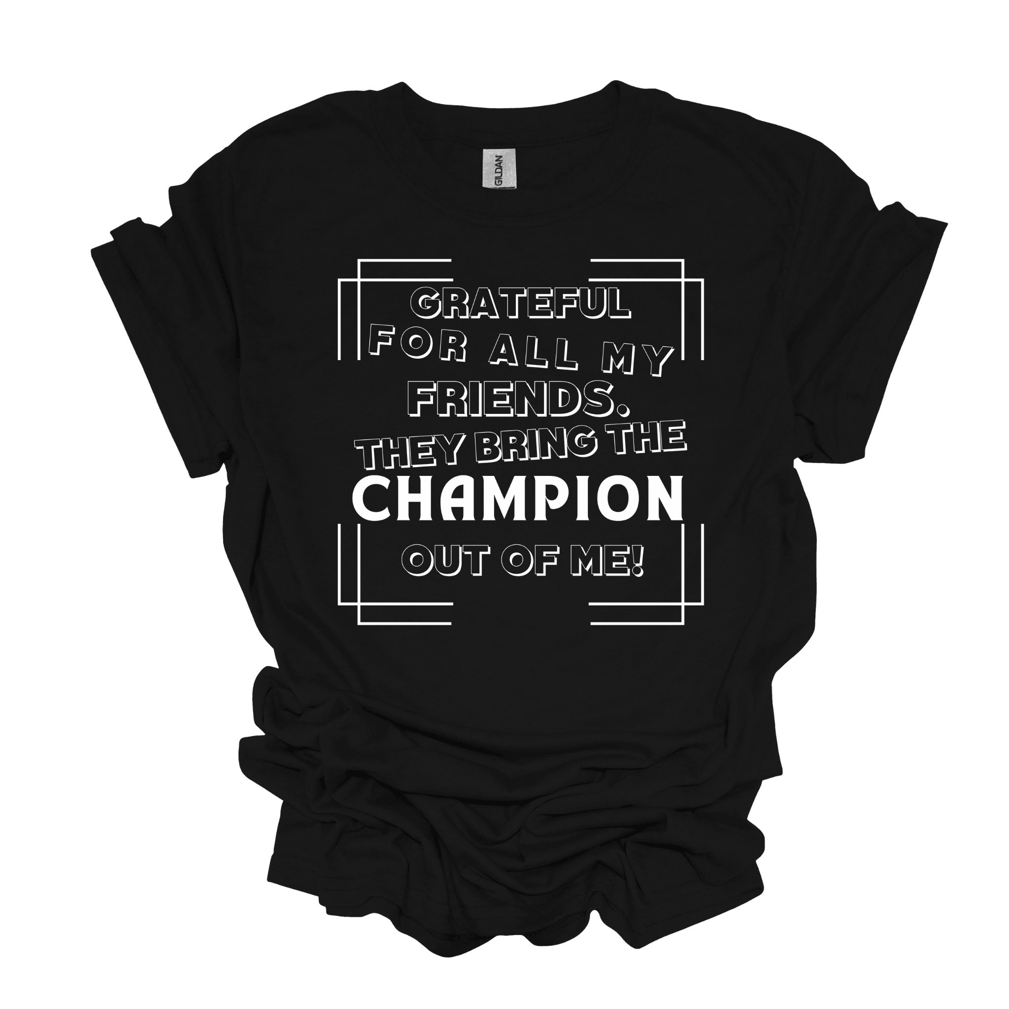 Grateful for My Friends Short Sleeve T-Shirt - Legacy 4 Xavier