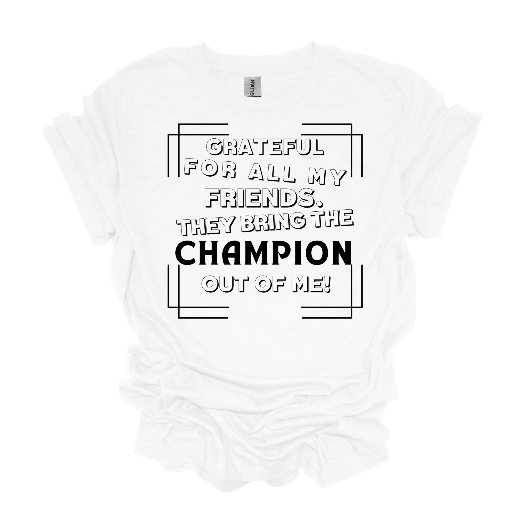 Grateful for My Friends Short Sleeve T-Shirt - Legacy 4 Xavier