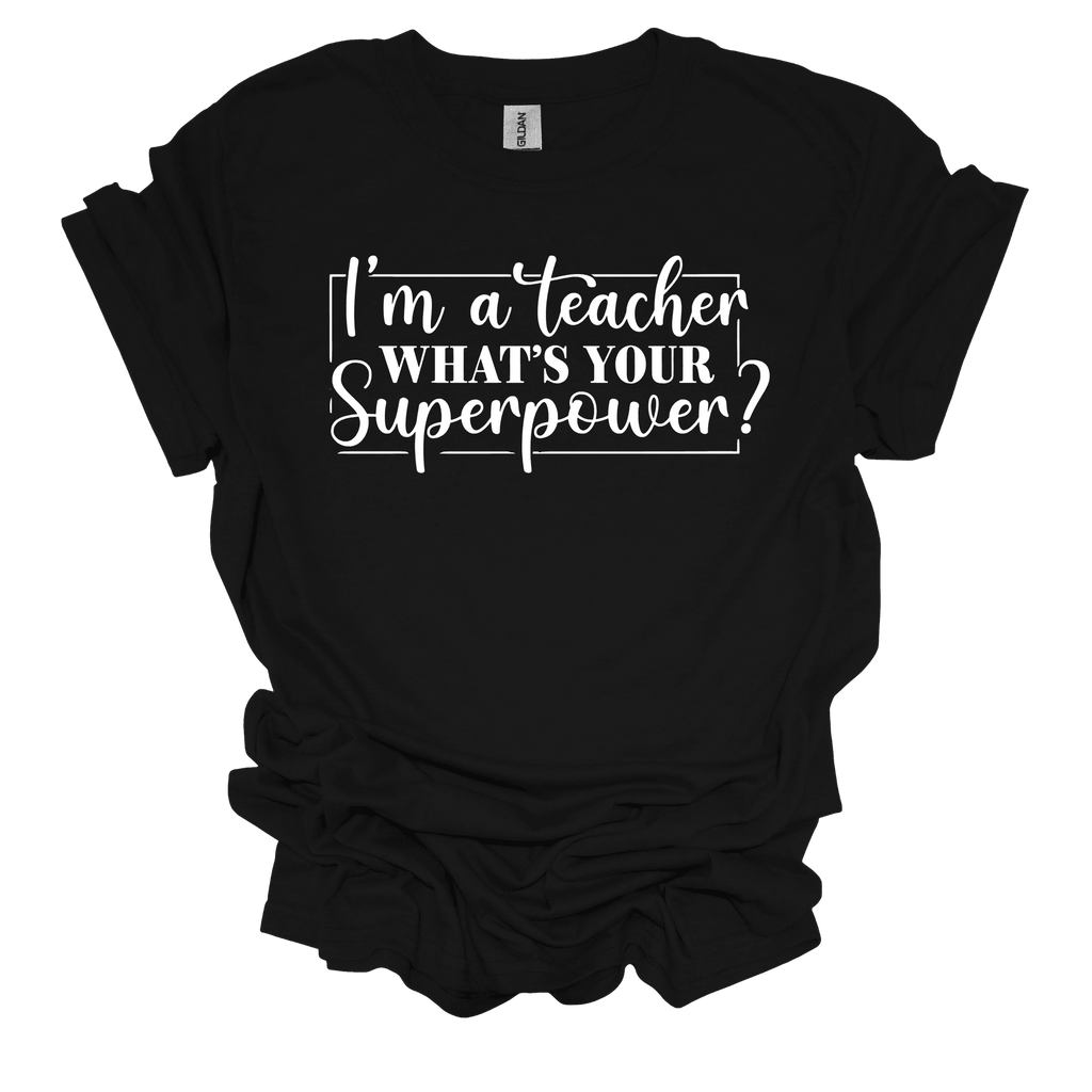 I'm a Teacher Unisex Short Sleeve T-Shirt - Legacy 4 Xavier