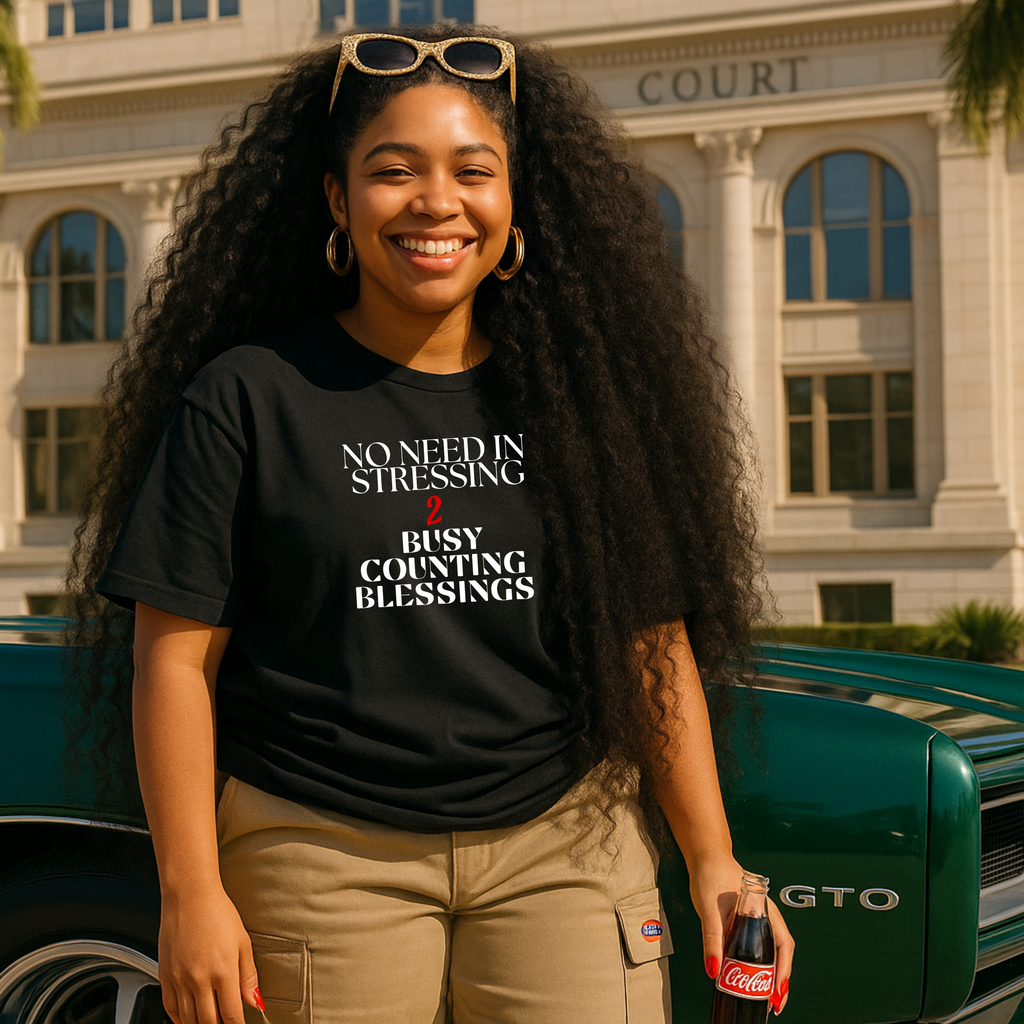 No Need in Stressing 2 Busy Counting Blessings Short Sleeve T-Shirt - Legacy 4 Xavier