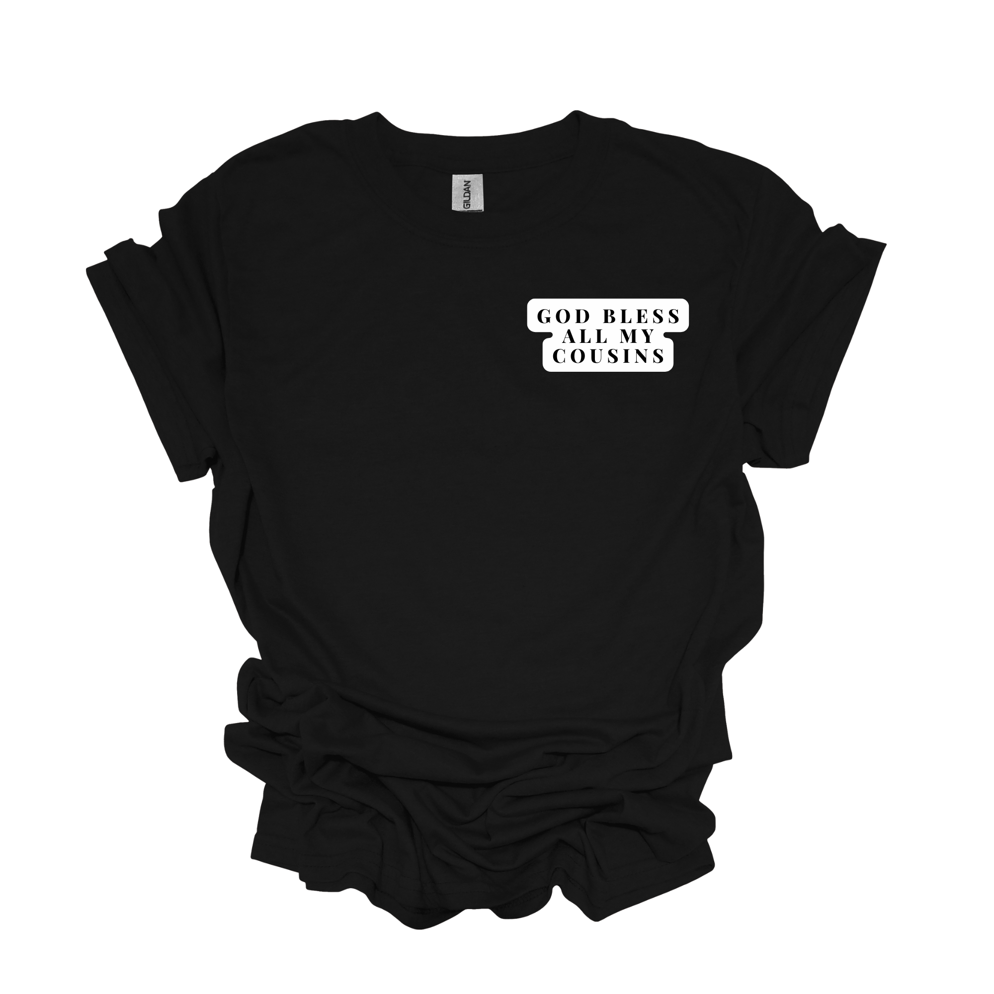 God Bless All My Cousins Logo Short Sleeve T-Shirt - Legacy 4 Xavier