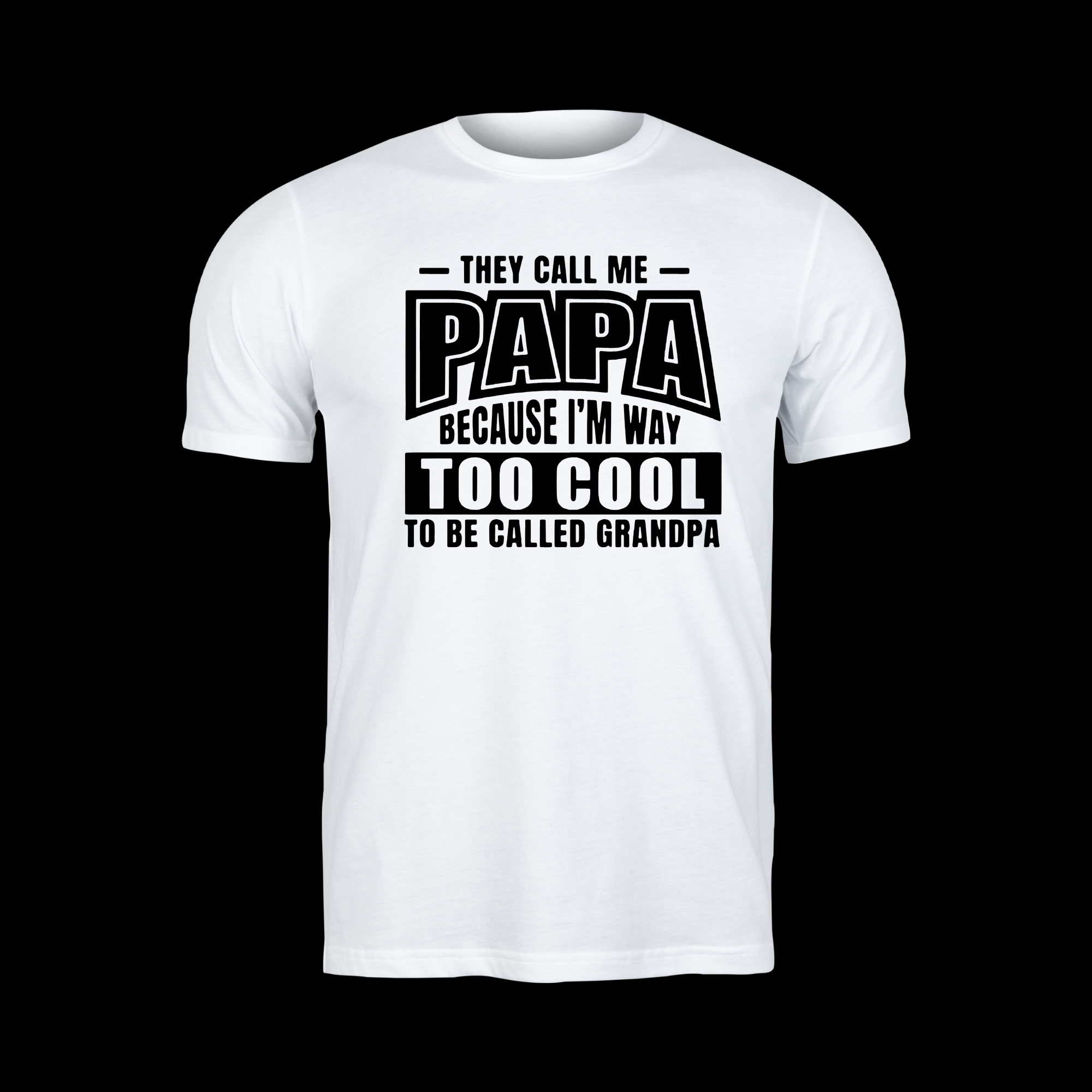 They Call Me Papa Because I'm Way Too Cool Short Sleeve T-Shirt - Legacy 4 Xavier