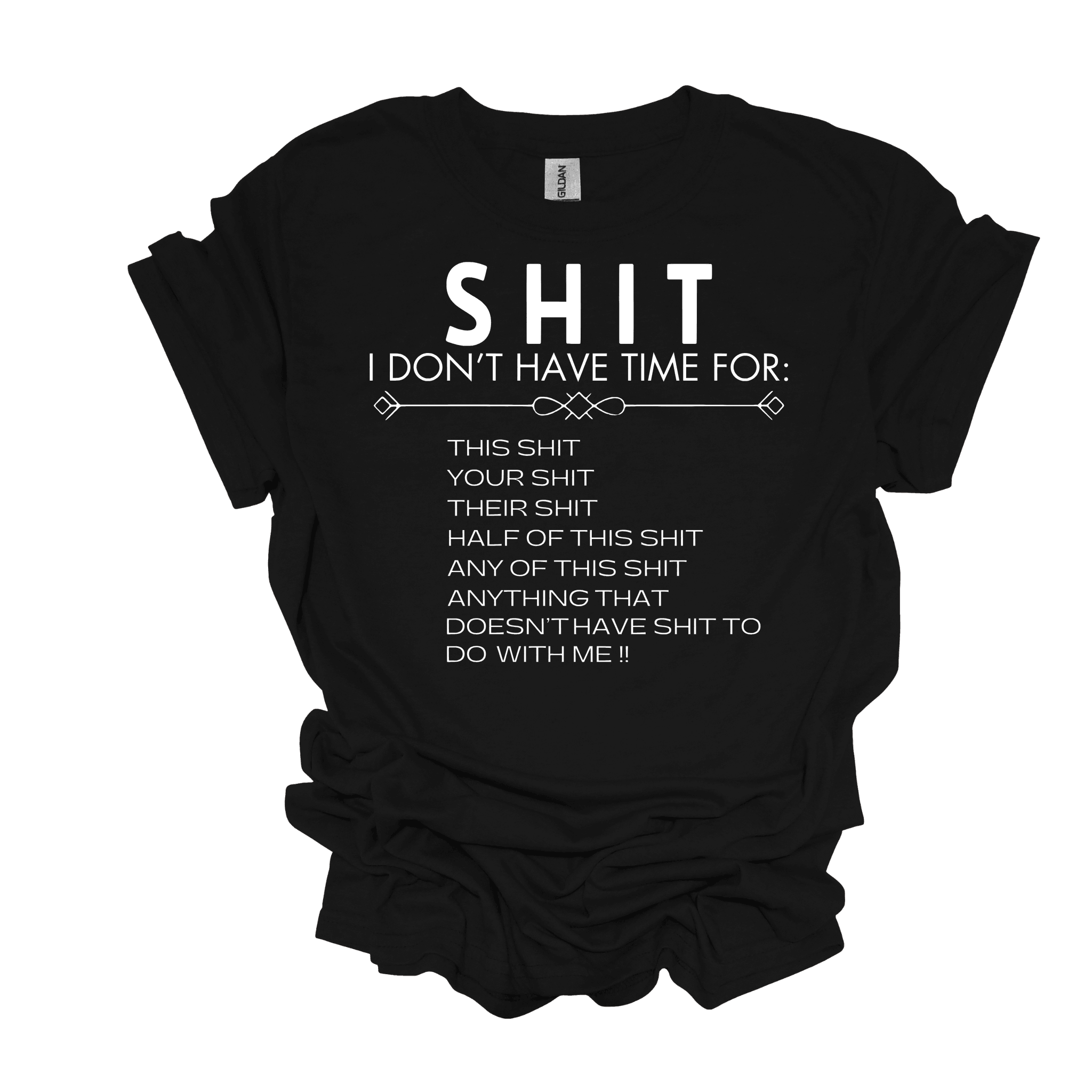 Sh*t I Don't Have Time For Short Sleeve Graphic T-Shirt - Legacy 4 Xavier
