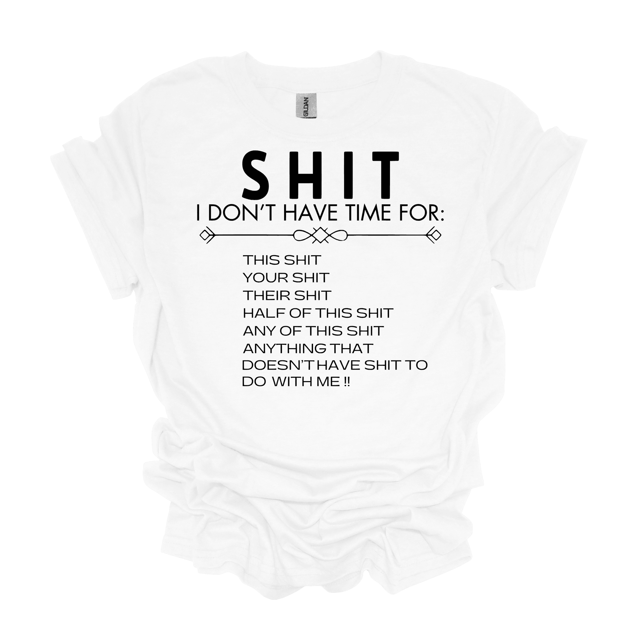 Sh*t I Don't Have Time For Short Sleeve Graphic T-Shirt - Legacy 4 Xavier