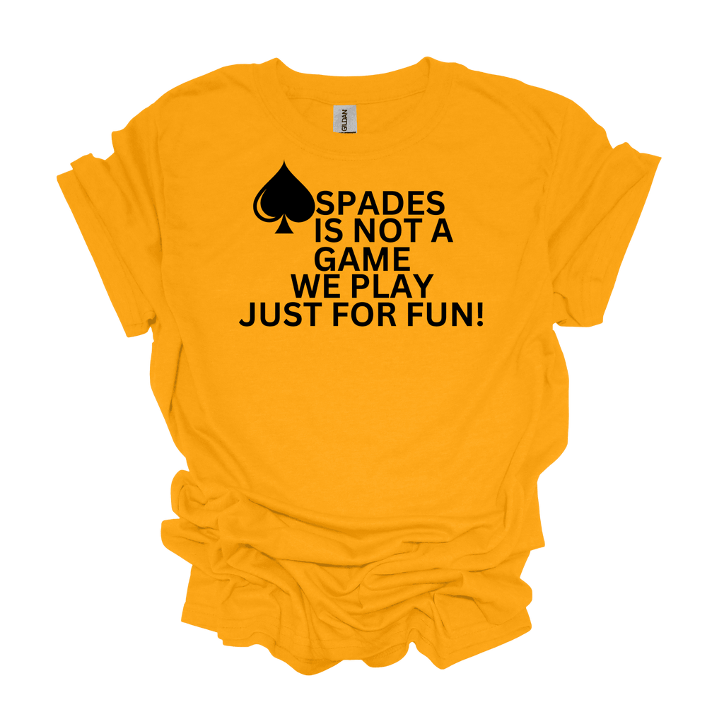Spades is Not a Game We Play For Fun Short Sleeve Graphic T-Shirt - Legacy 4 Xavier