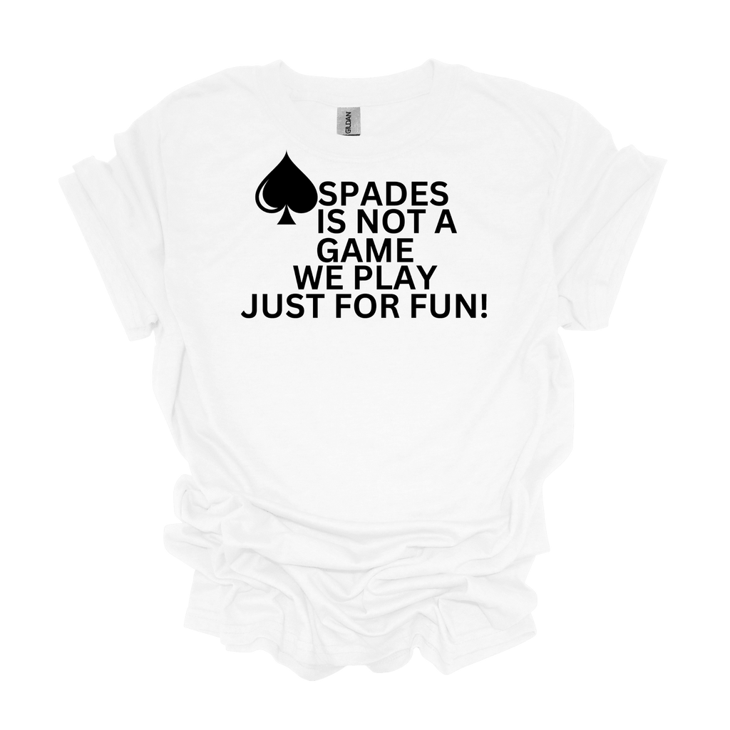 Spades is Not a Game We Play For Fun Short Sleeve Graphic T-Shirt - Legacy 4 Xavier