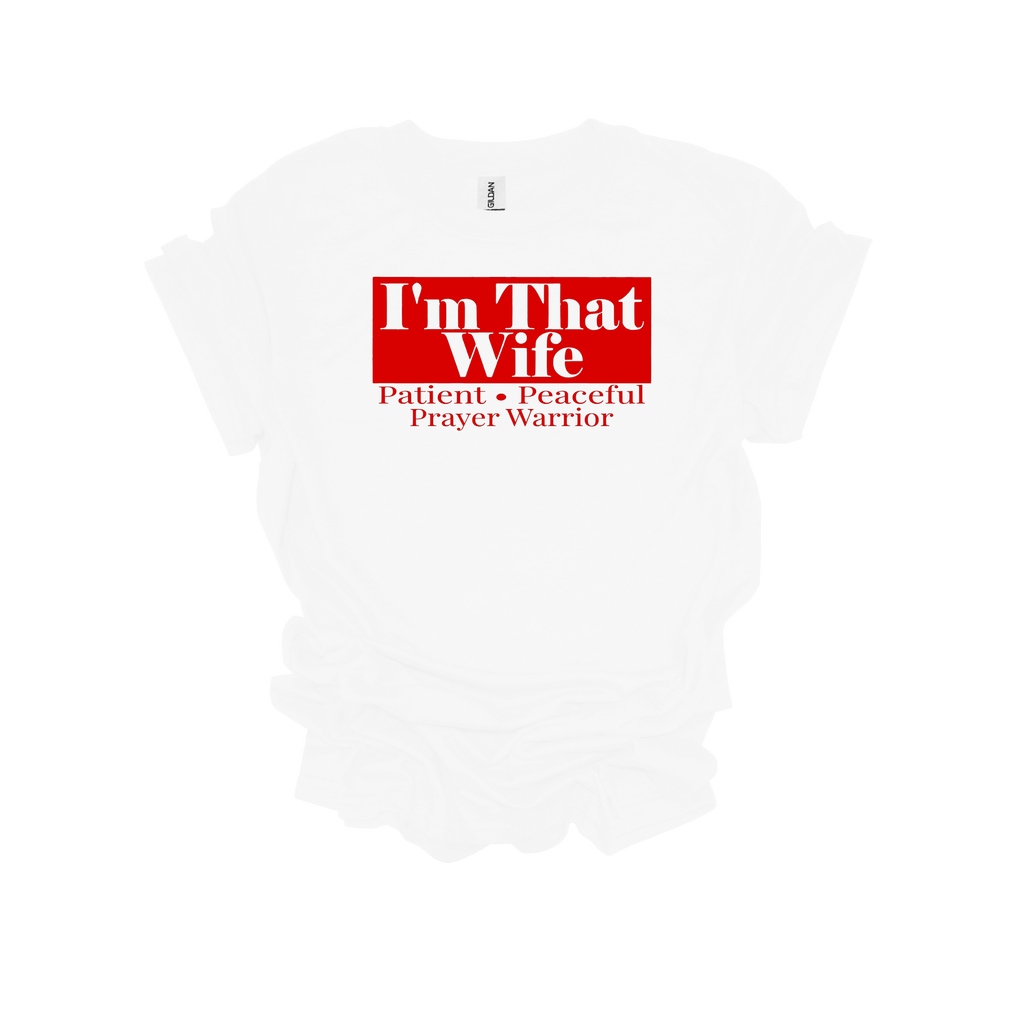 I'm That Wife Short Sleeve T-Shirt - Legacy 4 Xavier