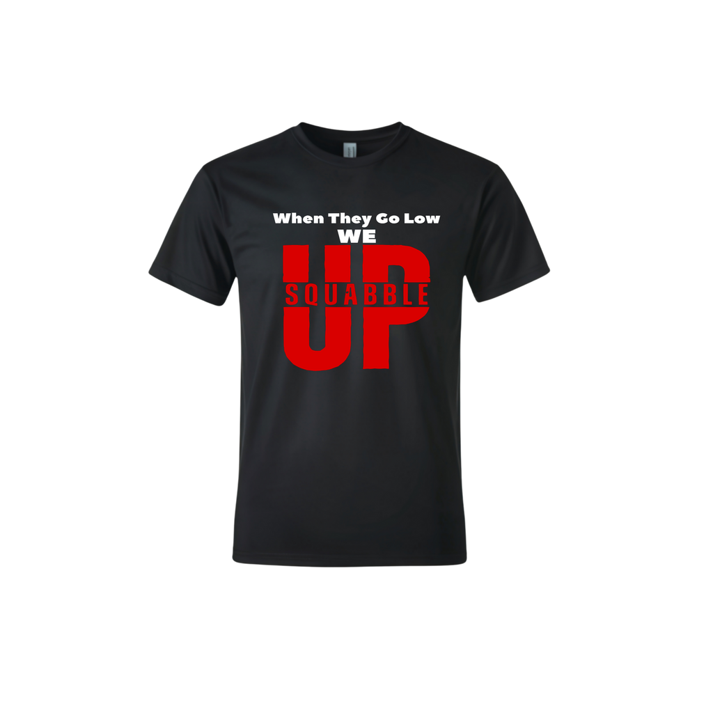 When They Go Low We Squabble Up Short Sleeve T-Shirt - Legacy 4 Xavier