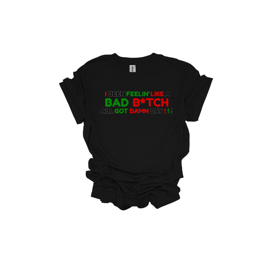 I Been Feeling Like A...Short Sleeve T-Shirt