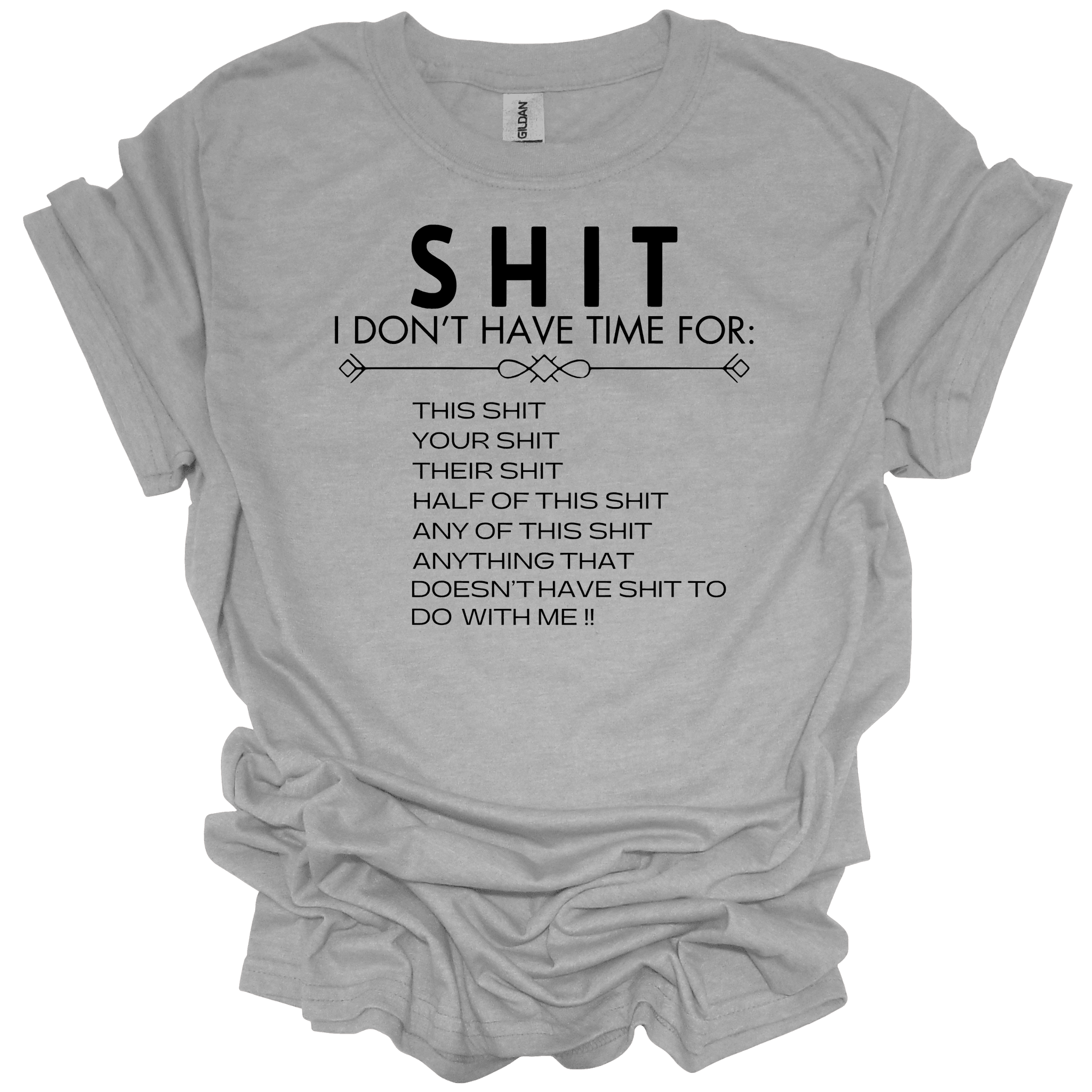 Sh*t I Don't Have Time For Short Sleeve Graphic T-Shirt - Legacy 4 Xavier